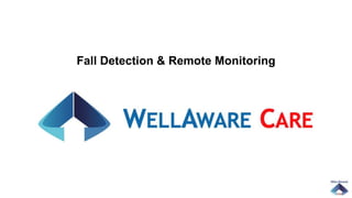 Fall Detection & Remote Monitoring
 