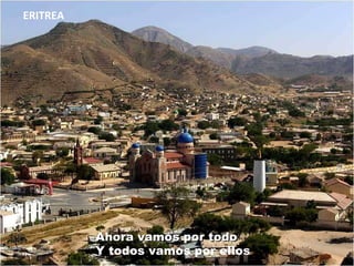 ERITREA Y todos vamos por ellos Ahora vamos por todo 