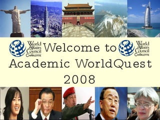 Academic WorldQuest 2007 Academic WorldQuest 2008 Welcome to 