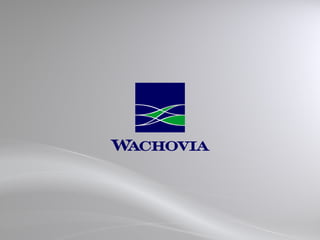 Wachovia Redesign: An Exploration of Challenges 2003