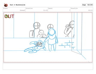 Scene
Scene2
Duration
31:16
Panel
7
Duration
00:03
Part 4 Wackdonalds Page 59/183
 