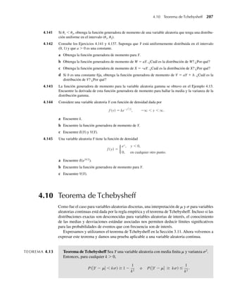 188 Capítulo 4 Variables continuas y sus distribuciones de probabilidad
TEOREMA 4.9 Si Y es una variable aleatoria ji cuadrada con ν grados de libertad, entonces
m = E(Y) = ν y s2
= V(Y) = 2ν.
Demostración Aplique el Teorema 4.8 con a = ν 