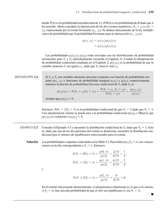u, y  0,
0, en cualquier otro punto.
{
a Encuentre la función generadora de momento para Y.
b Use la respuesta del inciso a para hallar E(Y) y V(Y).
4.137 Demuestre que el resultado dado en el Ejercicio 3.158 también se cumple para variables aleatorias con-
tinuas. Esto es, demuestre que si Y es una variable aleatoria con función generadora de momento m(t) y
U está dada por U = aY + b, la función generadora de momento de U es etb
m(at). Si Y tiene media m
y varianza s2
use la función generadora de momento de U para obtener la media y la varianza de U.
4.138 En el Ejemplo 4.16 se obtuvo la función generadora de momento para Y − m, donde Y está distribuida
normalmente con media m y varianza s2
.
a Use los resultados del Ejemplo 4.16 y el Ejercicio 4.137 para hallar la función generadora de momen-
to para Y.
b Obtenga la derivada de la función generadora de momento hallada en el inciso a para demostrar que
E(Y) = m y V(Y) = s2
.
4.139 En el Ejercicio 4.138 se demostró que la función generadora de momento de una variable aleatoria
normalmente distribuida, Y, con media m y varianza s2
es m(t) = emt+(1 