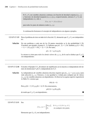 212 Capítulo 4 Variables continuas y sus distribuciones de probabilidad
y X2, donde X1 tiene probabilidad 1 en el punto 0 y X2 tiene la densidad exponencial dada.
Esto es,
F1(y) =
0, y  0,
1, y ≥ 0,
y
F2(y) =
0, y  0,
y
0 e−x
dx = 1 − e−y
, y ≥ 0.
Ahora
F(y) = (1 