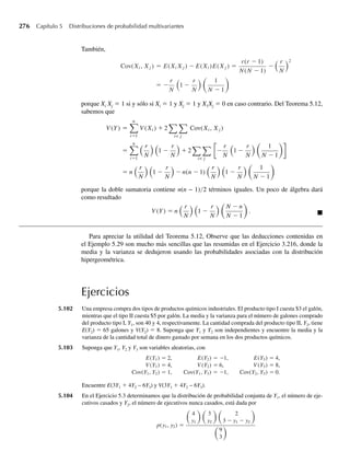 2)e− y
, −q  y  q.
∣
∣
Encuentre la función generadora de momento de Y y úsela para hallar E(Y).
∗4.185 Sean f1(y) y f2(y) funciones de densidad y sea a una constante tal que 0 ≤ a ≤ 1. Considere la función
f(y) = af1(y) + (1 − a) f2(y).
W-cap-04.indd 218
W-cap-04.indd 218 27/7/09 02:25:41
27/7/09 02:25:41
 