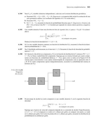 donde P(A) es la probabilidad incondicional de A y P(BœA) es la probabilidad de B dado que A
ha ocurrido. Ahora considere la intersección de los dos eventos numéricos, (Y1 = y1) y (Y2 =
y2), representada por el evento bivariante (y1, y2). Se deduce directamente de la ley multipli-
cativa de probabilidad que la probabilidad bivariante para la intersección (y1, y2) es
p(y1, y2) = p1(y1) p(y2y1)
= p2(y2) p(y1y2).
Las probabilidades p1(y1) y p2(y2) están asociadas con las distribuciones de probabilidad
univariantes para Y1 y Y2 individualmente (recuerde el Capítulo 3). Usando la interpretación
de probabilidad condicional estudiada en el Capítulo 2, p(y1œy2) es la probabilidad de que la
variable aleatoria Y1 sea igual a y1, dado que Y2 toma el valor y2.
DEFINICIÓN 5.5 Si Y1 y Y2 son variables aleatorias discretas conjuntas con función de probabilidad con-
junta p(y1, y2) y funciones de probabilidad marginal p1(y1) y p2(y2), respectivamente,
entonces la función de probabilidad discreta condicional de Y1 dada Y2 es
p(y1y2) = P(Y1 = y1Y2 = y2) =
P(Y1 = y1, Y2 = y2)
P(Y2 = y2)
=
p(y1, y2)
p2(y2)
,
siempre que p2(y2)  0.
Entonces, P(Y1 = 2œY2 = 3) es la probabilidad condicional de que Y1 = 2 dado que Y2 = 3.
Una interpretación similar se puede unir a la probabilidad condicional p(y2œy1). Observe que
p(y1œy2) es indefinida si p2(y2) = 0.
EJEMPLO 5.7 Consulte el Ejemplo 5.5 y encuentre la distribución condicional de Y1 dado que Y2 = 1. Esto
es, dado que una de las dos personas del comité es demócrata, encuentre la distribución con-
dicional para el número de republicanos seleccionados para el comité.
Solución Las probabilidades conjuntas están dadas en la Tabla 5.2. Para hallar p(y1œY2 = 1), nos concen-
tramos en la fila correspondiente a Y2 = 1. Entonces
P(Y1 = 0Y2 = 1) =
p(0, 1)
p2(1)
=
2 