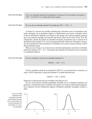 264 Capítulo 5 Distribuciones de probabilidad multivariantes
c E(Y1 − Y2).
d E(Y1Y2).
e V (Y1 − Y2). ¿Dentro de qué límites se espera que caiga Y1 − Y2?
*5.86 Suponga que Z es una variable aleatoria normal estándar y que Y1 y Y2 son variables aleatorias con
distribución χ2
con v1 y v2 grados de libertad, respectivamente. Además, suponga que Z, Y1 y Y2 son
independientes.
a Defina W = Z/√
—
Y1. Encuentre E(W) y V(W). ¿Qué suposiciones se necesitan acerca del valor de
v1? [Sugerencia: W = Z(1/√Y1) = g(Z)h(Y1). Use el Teorema 5.9. Los resultados del Ejercicio
4.112 d también serán útiles.]
b Defina U = Y1/Y2. Encuentre E(U) y V(U). ¿Qué suposiciones acerca de n1 y n2 se necesitan? Use la
sugerencia del inciso a.
5.87 Suponga que Y1 y Y2 son variables aleatorias χ2
independientes con n1 y n2 grados de libertad, respecti-
vamente. Encuentre
a E(Y1 + Y2).
b V(Y1 + Y2). [Sugerencia: use el Teorema 5.9 y el resultado del Ejercicio 4.112a.]
5.88 Supongamos que lanza un dado hasta que hayan salido cada una de las seis caras. ¿Cuál es el número
esperado de tiros necesario para completar su tarea? [Sugerencia: si Y es el número de intentos para
completar la tarea, Y = Y1 + Y2 + Y3 + Y4 + Y5 + Y6, donde Y1 es el intento en el que cae la primera
cara del dado, Y1 = 1, Y2 es el número de tiros adicionales necesario para que salga una cara diferente
a la primera, Y3 es el número de tiros adicionales necesario para que salga una cara diferente a las dos
primeras caras distintas, . . . , Y6 es el número de tiros adicionales necesario para que salga la última cara
restante, después que todas las otras se hayan visto. Observe además que para i = 2, . . . , 6, Yi tiene una
distribución geométrica con probabilidad de éxito (7 – i)/6.]
5.7 Covarianza de dos variables aleatorias
Intuitivamente consideramos la dependencia de dos variables aleatorias Y1 y Y2 como un pro-
ceso en el que una de las variables, por ejemplo Y1, aumenta o disminuye cuando Y2 cambia.
Concentraremos nuestra atención en dos medidas de dependencia: la covarianza entre dos
variables aleatorias y su coeficiente de correlación. En la Figura 5.8(a) y (b), se muestran las
gráficas de los valores observados de dos variables, Y1 y Y2, para muestras de n = 10 unida-
des experimentales tomadas de cada una de las dos poblaciones. Si todos los puntos caen a
lo largo de una recta, como indica la Figura 5.8(a), Y1 y Y2 son obviamente dependientes. En
contraste, la Figura 5.8(b) indica poca o ninguna dependencia entre Y1 y Y2.
Suponga que conocemos los valores de E(Y1) = m1 y E(Y2) = m2 y localizamos este punto
en la gráfica de la Figura 5.8. Ahora localizamos un punto graficado, (y1, y2), en la Figura
5.8(a) y medimos las desviaciones (y1 − m1) y (y2 − m2). Ambas desviaciones toman el mismo
signo algebraico para cualquier punto, (y1, y2), y su producto (y1 − m1)(y2 − m2) es positivo. Los
puntos a la derecha de m1 generan pares de desviaciones positivas; los puntos a la izquierda
producen pares de desviaciones negativas; y el promedio del producto de las desviaciones (y1 −
m1)(y2 − m2) es grande y positivo. Si la relación lineal indicada en la Figura 5.8(a) se hubiera
inclinado hacia abajo a la derecha, todos los pares de desviaciones correspondientes hubieran
sido de signo contrario y el valor promedio de (y1 − m1)(y2 − m2) hubiera sido un número ne-
gativo grande.
 
