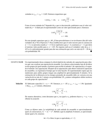 16) = 0.
Entonces,
Cov(Y1, Y2) = E(Y1Y2) − E(Y1)E(Y2) = 0 − 0(0) = 0.
Este ejemplo demuestra que el recíproco del Teorema 5.11 no es verdadero. Si la covarian-
za de dos variables aleatorias es cero, las variables no necesitan ser independientes. Q
Ejercicios
5.89 En el Ejercicio 5.1 determinamos que la distribución conjunta de Y1, el número de contratos concedidos
a la empresa A, y Y2, el número de contratos concedidos a la empresa B, está dada por las entradas en la
tabla siguiente.
Encuentre Cov(Y1, Y2). ¿Le sorprende que Cov(Y1, Y2) sea negativa? ¿Por qué?
5.90 En el Ejercicio 5.3 determinamos que la distribución de probabilidad conjunta de Y1, el número de eje-
cutivos casado, y Y2, el número de ejecutivos nunca casados, está dada por
p(y1, y2) =
4
y1
3
y2
2
3 − y1 − y2
9
3
,
donde y1 y y2 son enteros, 0 ≤ y1 ≤ 3, 0 ≤ y2 ≤ 3 y 1 ≤ y1 + y2 ≤ 3. Encuentre Cov(Y1, Y2).
5.91 En el Ejercicio 5.8 dedujimos el hecho que
f (y1, y2) =
4y1 y2, 0 ≤ y1 ≤ 1, 0 ≤ y2 ≤ 1,
0, en cualquier otro punto.
Demuestre que Cov(Y1, Y2) = 0. ¿Le sorprende que Cov(Y1, Y2) sea cero? ¿Por qué?
y1
y2 0 1 2
0 1/9 2/9 1/9
1 2/9 2/9 0
2 1/9 0 0
 