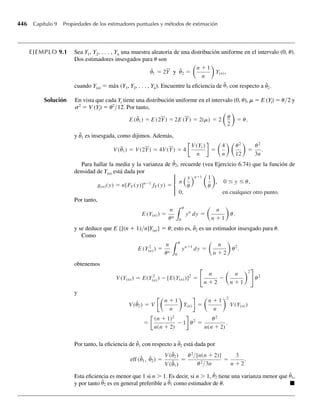 290 Capítulo 5 Distribuciones de probabilidad multivariantes
a el número esperado de bacterias por centímetro cúbico?,
b la desviación estándar del número de bacterias por centímetro cúbico?
5.139 Suponga que una compañía ha determinado que el número de trabajos por semana, N, varía de una se-
mana a otra y tiene una distribución de Poisson con media l. El número de horas para completar cada
trabajo, Yi, es una distribución gamma con parámetros a y b. El tiempo total para completar todos los
trabajos en una semana es T = N
i=1 Yi. Observe que T es la suma de un número aleatorio de variables
aleatorias. ¿Cuál es
a E(TœN = n)?,
b E(T), el tiempo total esperado para completar todos los trabajos?
5.140 ¿Por qué es E[V (Y1∑Y2)] ≤ V (Y1)?
5.141 Sea Y1 que tiene una distribución exponencial con media l y la densidad condicional de Y2 dado que
Y1 = y1 es
f (y2 ∑ y1) =
1/y1, 0 ≤ y2 ≤ y1,
0, en cualquier otro punto.
.
Encuentre E(Y2) y V(Y2), la media y la varianza incondicional de Y2.
5.142 Suponga que Y tiene una distribución binomial con parámetros n y p pero que p varía de un día a otro de
acuerdo con una distribución beta con parámetros a y b. Demuestre que
a E(Y) = n
a
ab
a
b
b
b
a/( + ).
V (Y) =
n (a+ + n)
( + b)2(a + + 1)
.
b
*5.143 Si Y1 y Y2 son variables aleatorias independientes, cada una teniendo una distribución normal con media
0 y varianza 1, encuentre la función generadora de momento de U = Y1Y2. Use esta función generadora
de momento para hallar E(U) y V(U). Compruebe el resultado al evaluar E(U) y V(U) directamente de
las funciones de densidad para Y1 y Y2.
5.12 Resumen
El experimento multinomial (Sección 5.9) y su distribución de probabilidad multinomial aso-
ciada constituyen el tema de este capítulo. Casi todos los experimentos dan mediciones de
muestra, y1, y2, . . . , yk, que pueden ser considerados como observaciones de k variables alea-
torias. Las inferencias relacionadas con la estructura que generan las observaciones, es decir,
las probabilidades de caer en las celdas 1, 2, . . . , k, están basadas en el conocimiento de las
probabilidades asociadas con diversas muestras (y1, y2, . . . , yk). Las distribuciones conjunta,
marginal y condicional son conceptos esenciales para determinar las probabilidades de varios
resultados muestrales.
Generalmente tomamos una muestra de n observaciones de una población, que son valores
específicos de Y1, Y2, . . . , Yn. Muchas veces las variables aleatorias son independientes y tie-
nen la misma distribución de probabilidad. En consecuencia, el concepto de independencia es
útil para calcular la probabilidad de observar la muestra dada.
El objetivo de este capítulo fue expresar las ideas contenidas en los dos párrafos anterio-
res. La gran cantidad de detalles contenidos en el capítulo son esenciales para dar un sólido
respaldo para un estudio de inferencia. Al mismo tiempo, el lector debe tener el cuidado de
evitar dar demasiada importancia a los detalles; asegúrese de tener en mente la amplitud de los
objetivos de la inferencia.
 