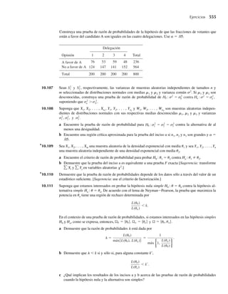 CAPÍTULO 8
Estimación
8.1 Introducción
8.2 Sesgo y error cuadrático medio de estimadores puntuales
8.3 Algunos estimadores puntuales insesgados comunes
8.4 Evaluación de la bondad de un estimador puntual
8.5 Intervalos de conﬁanza
8.6 Intervalos de conﬁanza en una muestra grande
8.7 Selección del tamaño muestral
8.8 Intervalos de conﬁanza de una muestra pequeña para m y m1 − m2
8.9 Intervalos de conﬁanza para s2
8.10 Resumen
Bibliografía y lecturas adicionales
8.1 Introducción
Como lo establecimos en el Capítulo 1, el propósito de la estadística es usar la información
contenida en una muestra para hacer inferencias acerca de la población de la cual se toma la
muestra. Debido a que las poblaciones están caracterizadas por medidas descriptivas numé-
ricas llamadas parámetros, el objetivo de muchas investigaciones estadísticas es calcular el
valor de uno o más parámetros relevantes. Como veremos, las distribuciones muestrales obte-
nidas en el Capítulo 7 desempeñan un importante papel en el desarrollo de los procedimientos
de estimación que son el objetivo de este capítulo.
La estimación tiene muchas aplicaciones prácticas. Por ejemplo, un fabricante de máquinas
lavadoras podría estar interesado en estimar la proporción p de lavadoras que esperaría que
fallen antes de la expiración de la garantía de un año. Otros parámetros poblacionales impor-
tantes son la media poblacional, la varianza y la desviación estándar. Por ejemplo, podríamos
estimar la media del tiempo de espera m en una caja registradora del supermercado o la desvia-
ción estándar del error de medición s de un instrumento electrónico. Para simplificar nuestra
terminología, al parámetro de interés le llamaremos parámetro objetivo en el experimento.
390
 