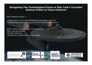 r
r
enhed
vn” og
”:
jen,
” >
g dato”
o og
vn” i
Navigating The Technological Future or Star Trek’s Tricorder:
Science Fict...