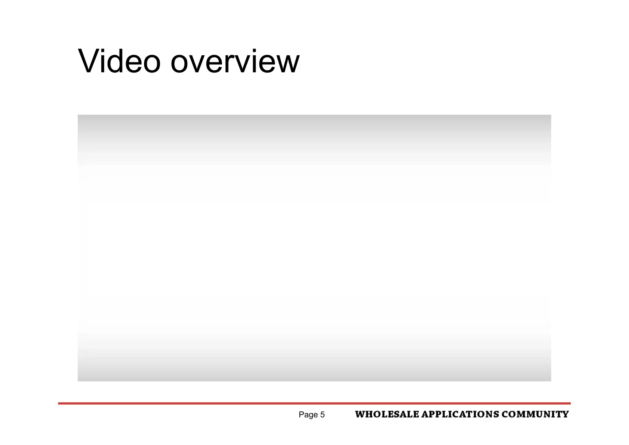 Video overview




             Page 5
 