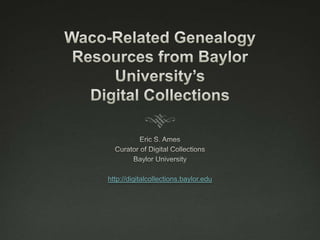 http://digitalcollections.baylor.edu
 
