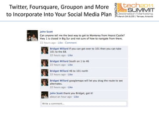 Twitter, Foursquare, Groupon and More to Incorporate Into Your Social Media PlanLA INC. Daily Deal Case StudySTRATEGY Partnered with AT COST to push daily deals out via Facebook