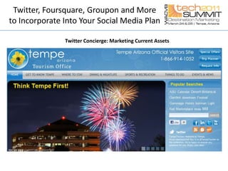 Twitter, Foursquare, Groupon and More to Incorporate Into Your Social Media PlanSocial Media Disasters(warning: strong language ahead)