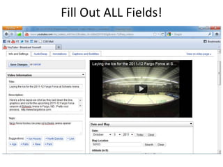 Fill Out ALL Fields!
 
