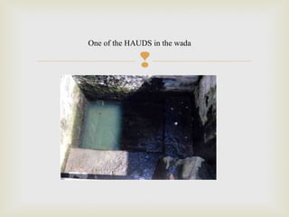 
One of the HAUDS in the wada
 