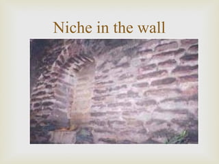 
Niche in the wall
 