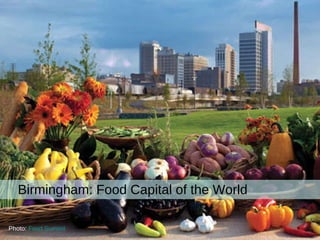 Birmingham: Food Capital of the World Photo:  Food Summit 
