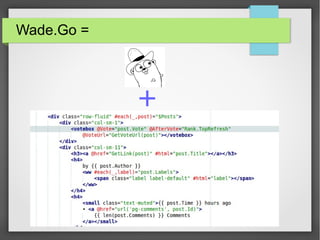 Wade.Go = 
+ 
 