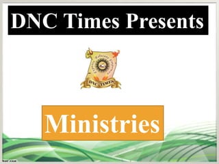 DNC Times Presents 
Ministries 
 