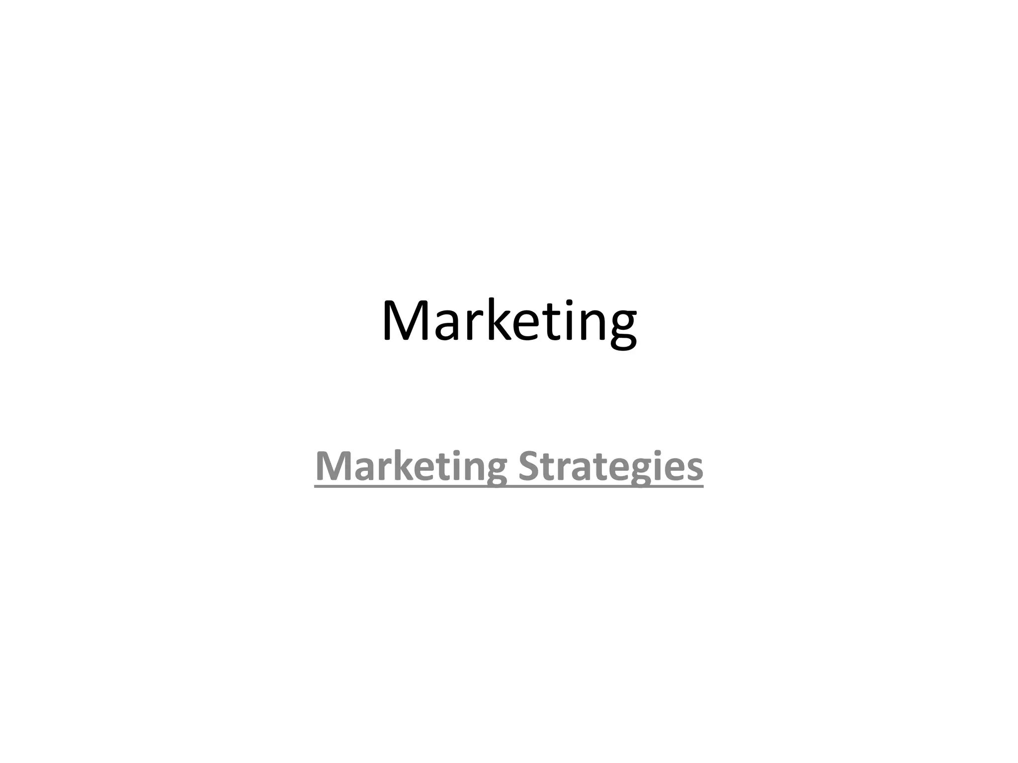 Marketing 
Marketing Strategies 
 