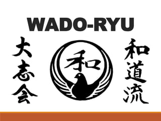 WADO-RYU
 