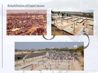 Rehabilitation of Gujari bazaar
 