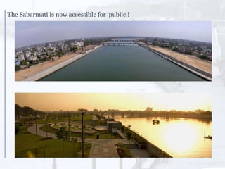 The Sabarmati is now accessible for public !
 
