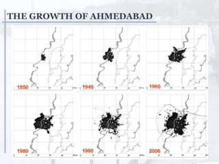 THE GROWTH OF AHMEDABAD
 
