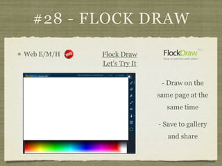 #28 - FLOCK DRAW

Web E/M/H   Flock Draw
            Let’s Try It

                            - Draw on the
             ...