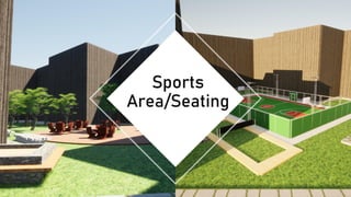 Sports
Area/Seating
 