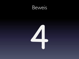 Beweis
4
 