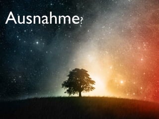 Ausnahme?
 