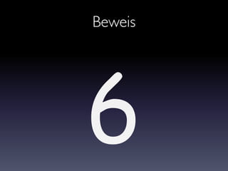Beweis
6
 