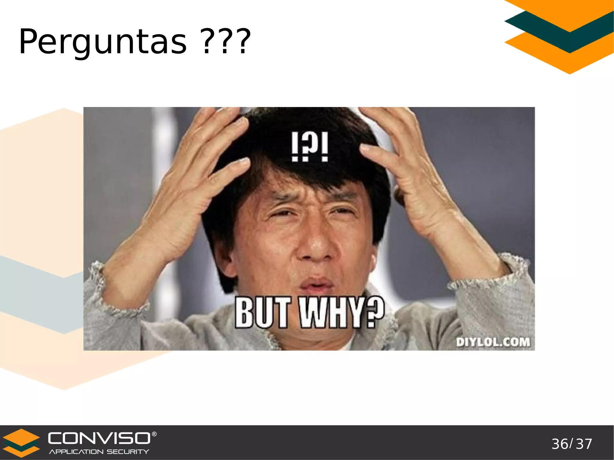 36/ 37
®
Perguntas ???
 