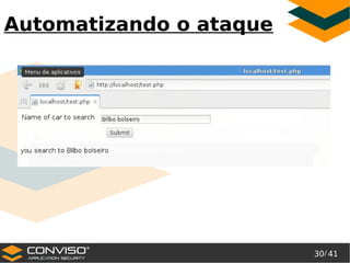 30/ 41
®
Automatizando o ataque
 