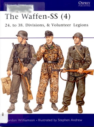 Waffen SS (4)   24-38 divisions volunteer legions