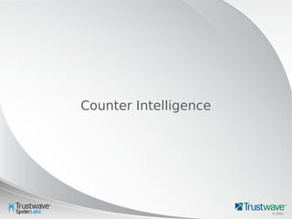© 2012© 2012
Counter Intelligence
 
