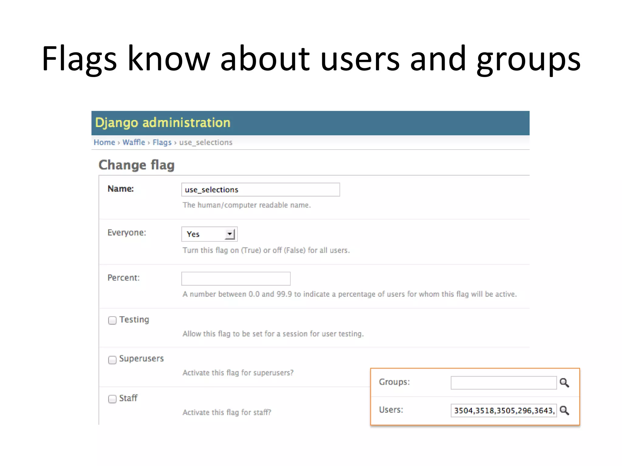 Flags know about users and groups
 
