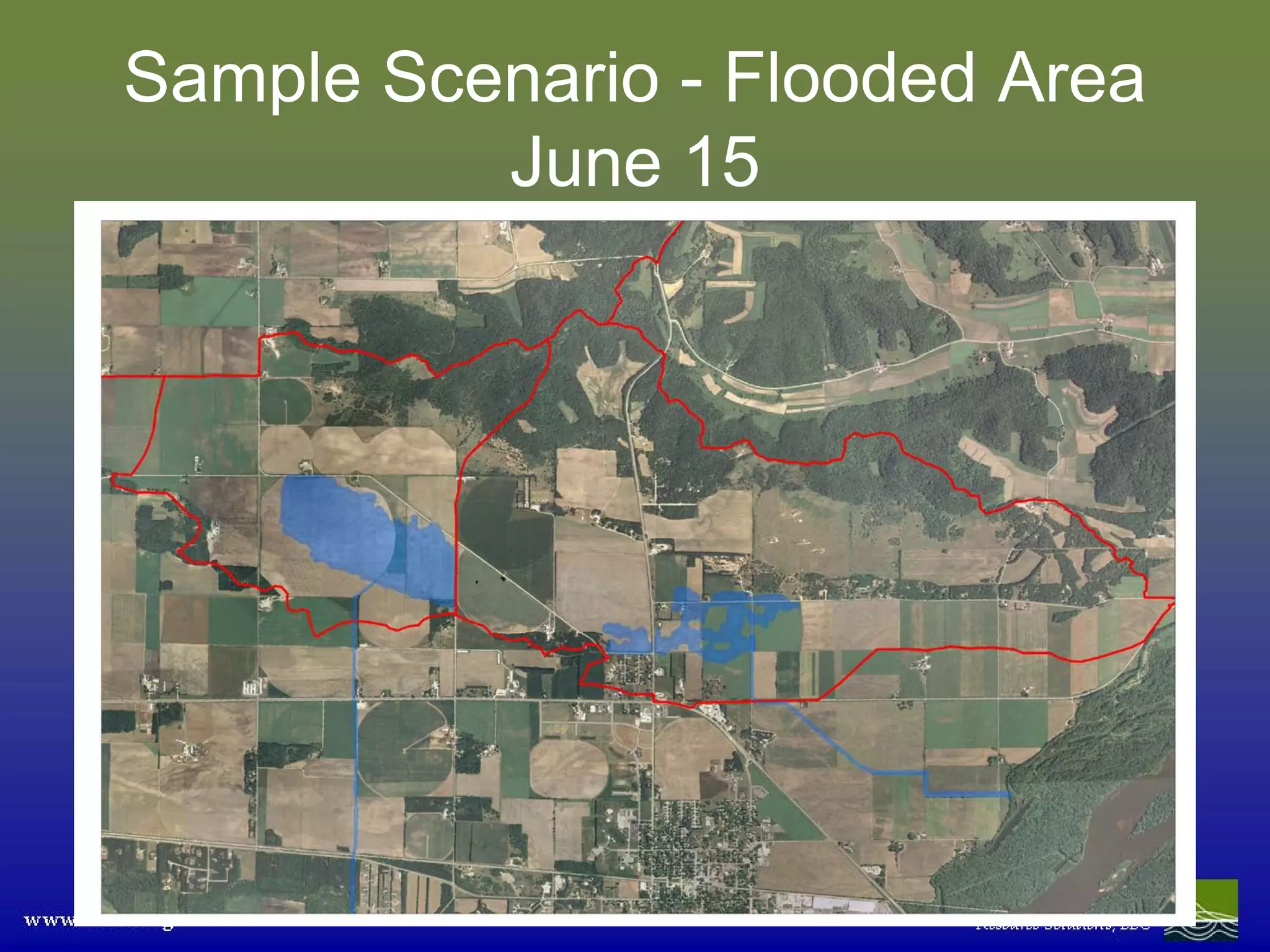 Sample Scenario - Flooded Area
          June 15
 
