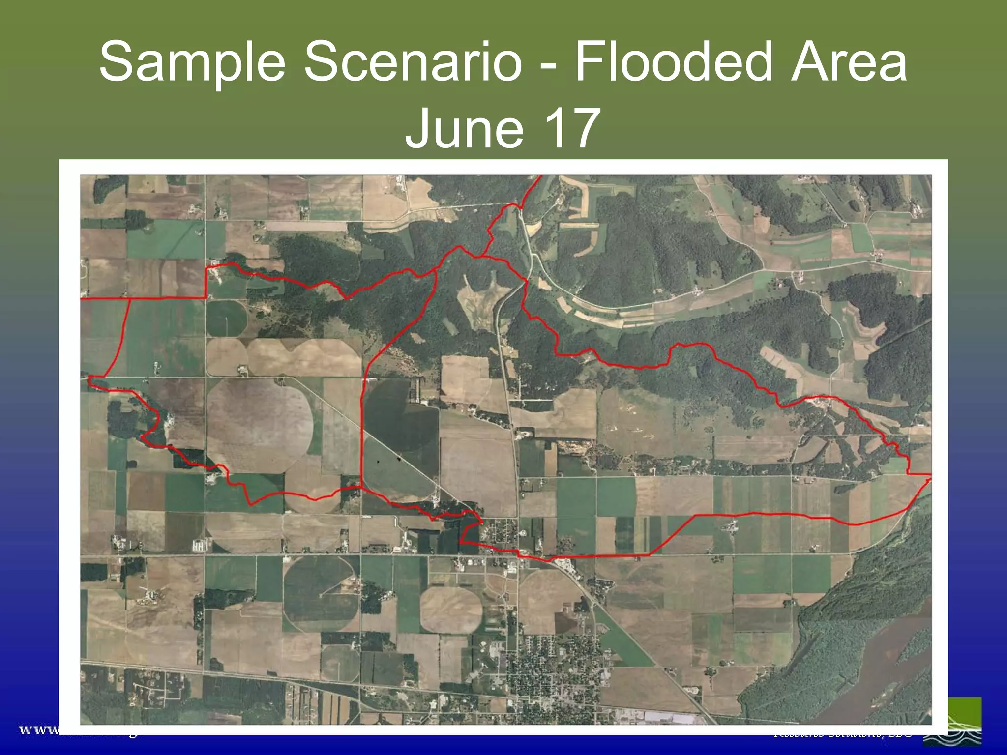 Sample Scenario - Flooded Area
          June 17
 