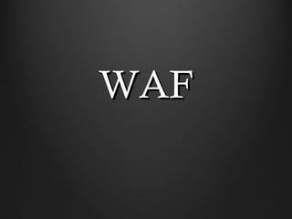 WAF
 