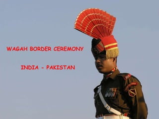 WAGAH BORDER CEREMONY INDIA - PAKISTAN 