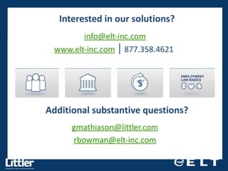 Interested in our solutions?   [email_address] www.elt-inc.com  │ 877.358.4621    Additional substantive questions?   [email_address] [email_address] 