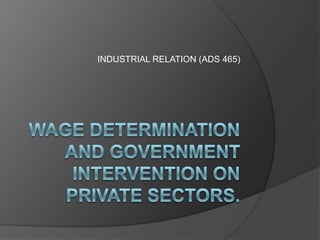 INDUSTRIAL RELATION (ADS 465)
 