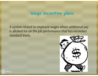 Wage incentive plans