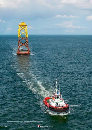 Foundations for offshore windmill park Alpha Ventus towed to offshore construction site


24                                                                                             TOWAGE
 