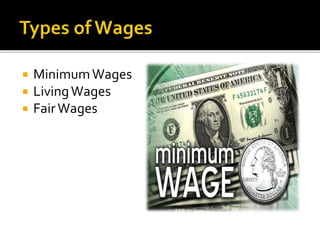  MinimumWages
 LivingWages
 FairWages
 